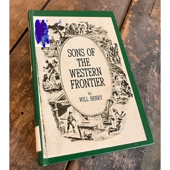 Sons of the Western Frontier 2nd Edition 1967 Hardcover Green Book Will Henry - Picture 1 of 7